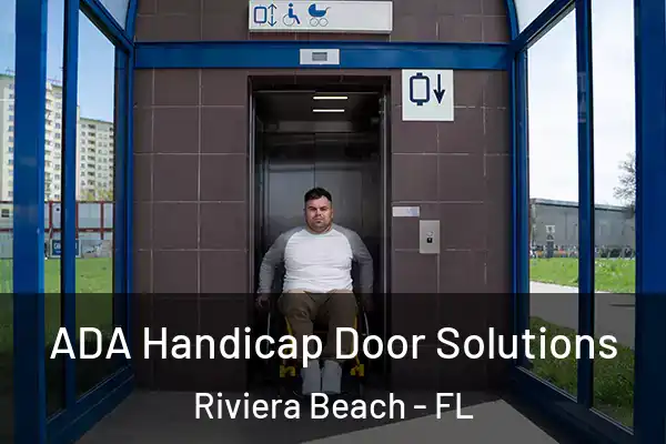 ADA Handicap Door Solutions Riviera Beach - FL