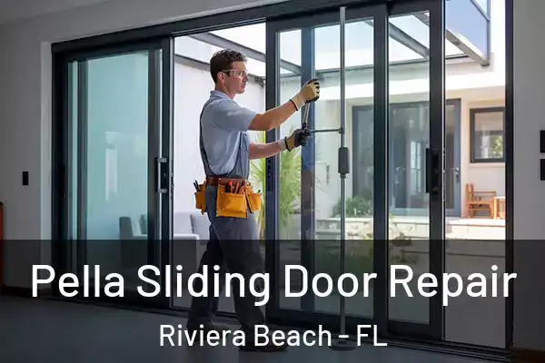  Pella Sliding Door Repair Riviera Beach - FL