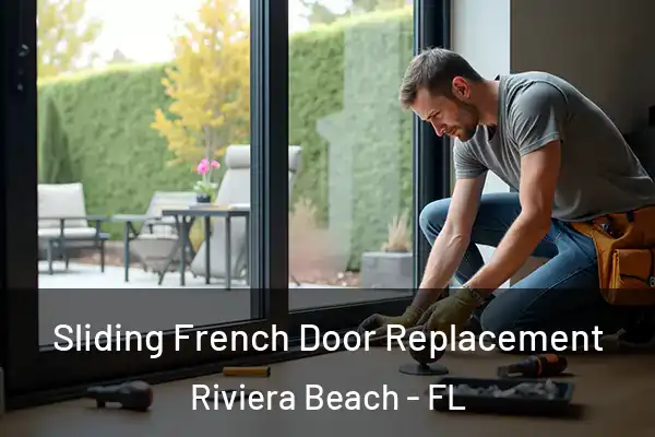  Sliding French Door Replacement Riviera Beach - FL